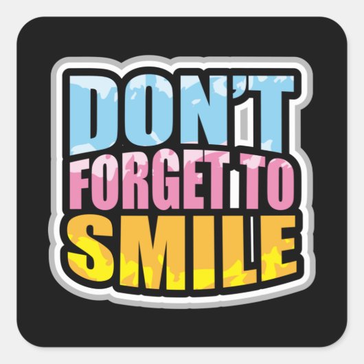 Vergiss nicht zu lächeln quadratischer aufkleber (Vorderseite)
