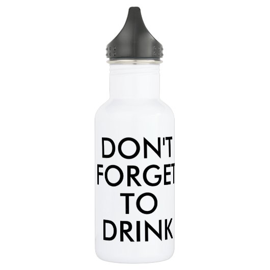 Vergiss nicht zu trinken | Funny Spaß Waterflasche Edelstahlflasche (Links)
