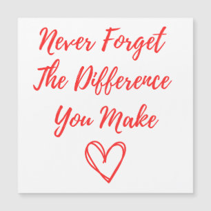 Vergiss nie den Unterschied, den du machst, Dankba Magnetkarte