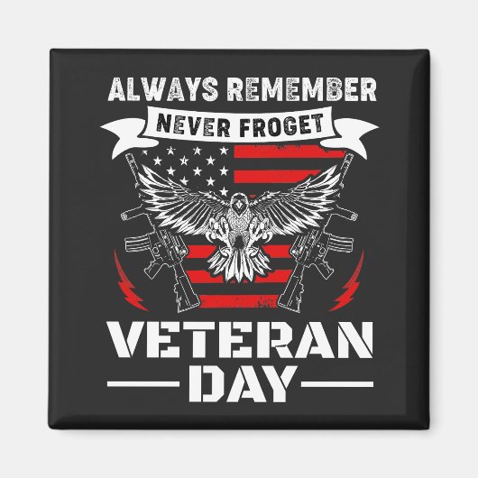 Vergiss nie den Veteran Day Magnet (Vorne)