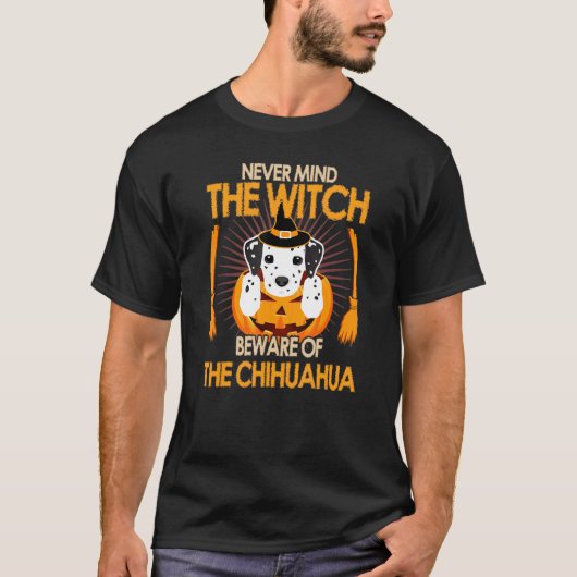Vergiss nie die Hexe, Vorsicht vor dem Chihuahua-H T-Shirt (Vorderseite)