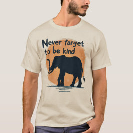 Vergiss nie freundlich zu sein Elefant Sonnenunter T-Shirt