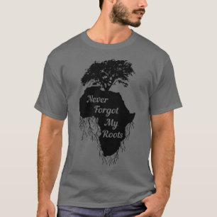 Vergiss nie meine Wurzeln T-Shirt