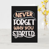 Vergiss nie, warum du angefangen hast karte (Gelbe Blume)