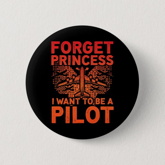 Vergiss Princess, dass ich als Pilot-Flugzeug-Frau Button (Vorderseite)