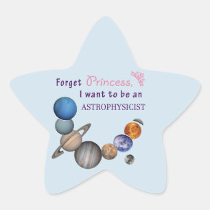 Vergiss Prinzessin - Astrophysikerin Stern-Aufkleber