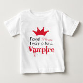 Vergiss Prinzessin, dass ich ein Vampir gewollt ha Baby T-shirt (Vorderseite)