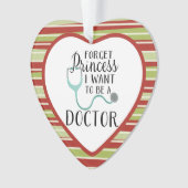 Vergiss Prinzessin, die ich als Arzt gewollt habe Ornament (Vorderseite)