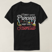 Vergiss Prinzessin, die ich als Wissenschaftlerin T-Shirt (Design vorne)