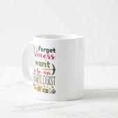 Vergiss Prinzessin, ich Wollte Archäologe zu werde Kaffeetasse (Vorderseite Links)