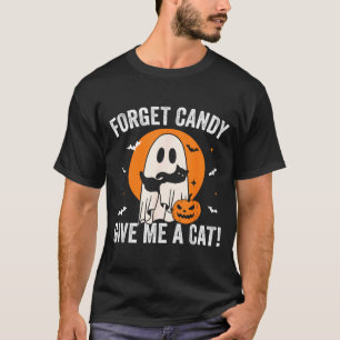 Vergiss Süßigkeiten, gib einer Katze - Lustige sch T-Shirt