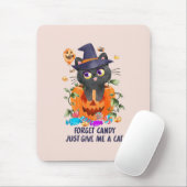 Vergiss Süßigkeiten, gib mir einfach eine Katze. Mousepad (Mit Mouse)