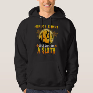Vergiss Süßigkeiten, gib mir einfach eine Schlampe Hoodie