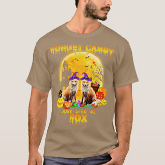 vergiss Süßigkeiten, gib mir einfach einen Fuchs T-Shirt