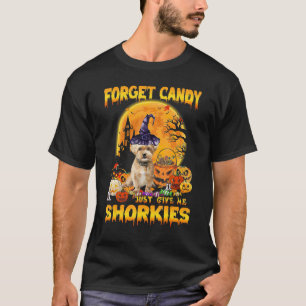 Vergiss Süßigkeiten, gib mir einfach Shorkies Pump T-Shirt
