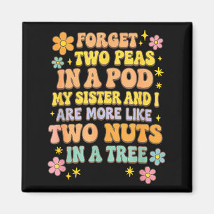 Vergiss zwei Erbsen in einem D meine Schwester und Magnet