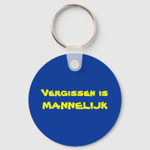 Vergissen ist mannelijk schlüsselanhänger
