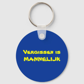 Vergissen ist mannelijk schlüsselanhänger
