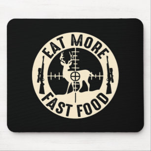 Vergnügen essen Sie schnellere Nahrung Hirsch Jagd Mousepad