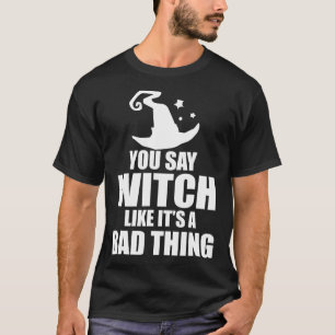 Vergnügen Halloween sagt man Hexe, als wäre es ein T-Shirt