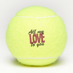 Vergnügen Sie sich mit all meiner Liebe Tennisbälle
