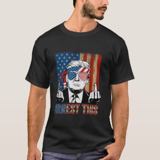 Verhaftung dieser amerikanischen Flagge Funny Trum T-Shirt
