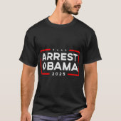 Verhaftung Obama 2025 T-Shirt (Vorderseite)