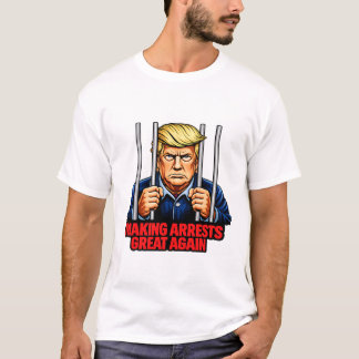 Verhaftungen wieder großartig machen - Anti-Trump- T-Shirt