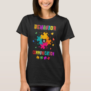 Verhalten ist Kommunikation Autismus Bewusstseinss T-Shirt