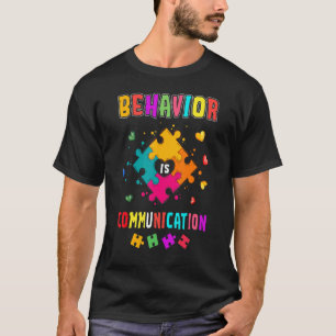 Verhalten ist Kommunikation Autismus Bewusstseinss T-Shirt
