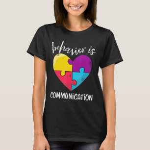 Verhalten ist Kommunikation Autistische Bewusstsei T-Shirt