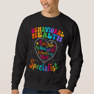 Verhaltensgesundheitsspezialist BH SPED Verhaltens Sweatshirt