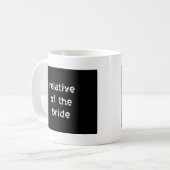 Verhältnis der Braut Kaffeetasse (Vorderseite Links)