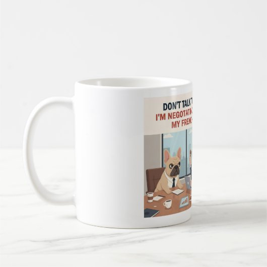Verhandlungen mit meinem Französchen Lustiger Fran Kaffeetasse (Links)