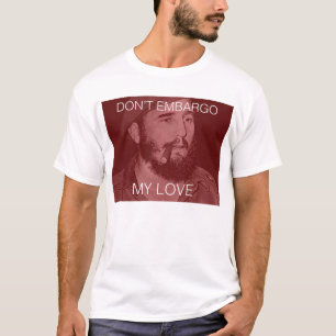 verhängen Sie nicht über meiner Liebe T-Shirt