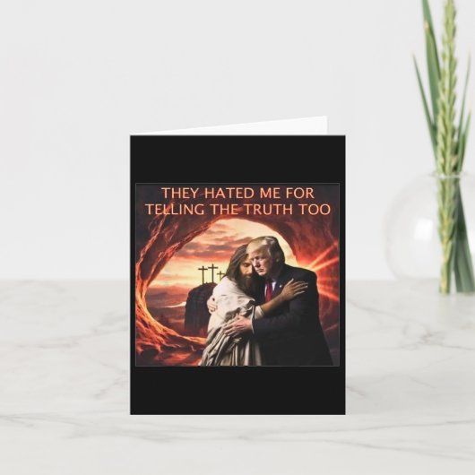 Verhasst mich, weil ich die Wahrheit zu Jesus Trum Karte (Vorderseite)