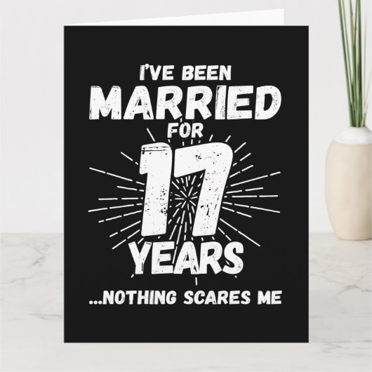 Verheiratet 17 Jahre Funny 17. Wedding Jubiläum Karte (Vorderseite)