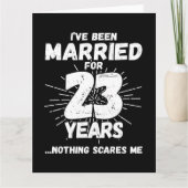 Verheiratet 23 Jahre Funny 23. Wedding Jubiläum Karte (Vorderseite)