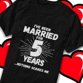 Verheiratet 5 Jahre Funny 5. Hochzeitstag T-Shirt