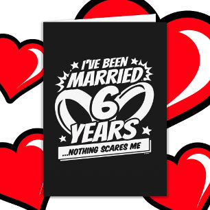 Verheiratet 6 Jahre Funny 6. Hochzeitstag Karte