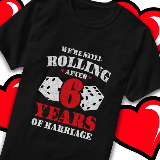 Verheiratet 6 Jahre Funny 6. Hochzeitstag T-Shirt
