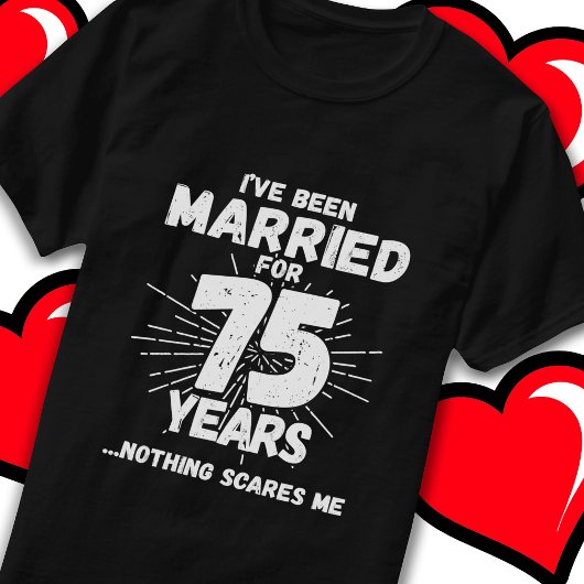 Verheiratet 75 Jahre Funny 75. Hochzeitstag T-Shirt