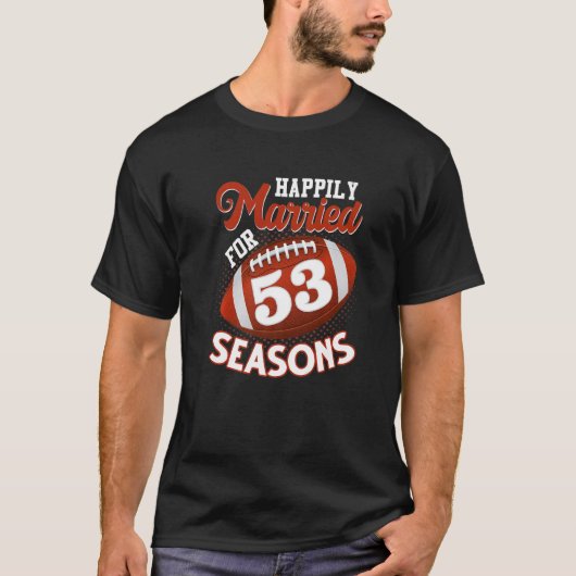 Verheiratet für 53 Fußballsaison 53. Anni T-Shirt (Vorderseite)