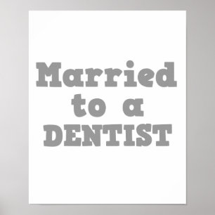 VERHEIRATET FÜR EINEN DENTIKER POSTER