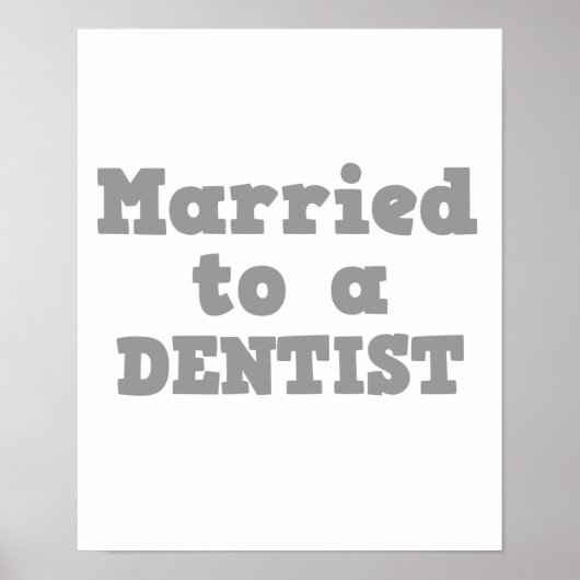 VERHEIRATET FÜR EINEN DENTIKER POSTER (Vorne)