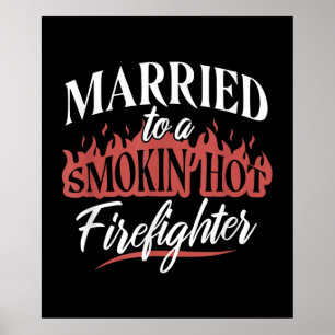 Verheiratet für einen Smokin-Feuerwehrmann Poster