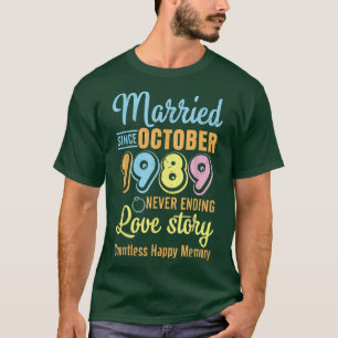 Verheiratet seit Oktober 1989: Niemals End Liebe S T-Shirt
