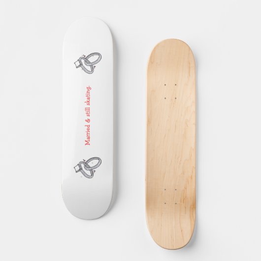 Verheiratet u. noch eislaufend skateboard (Vorderseite)