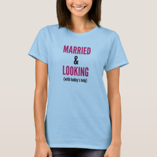 Verheiratet und (mit der Hilfe des Hubbys) T-Shirt
