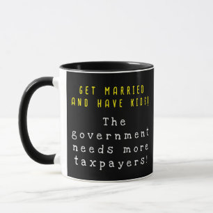 Verheiratet werden und Kinder haben - der Staat br Tasse
